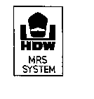 HDW MRS SYSTEM