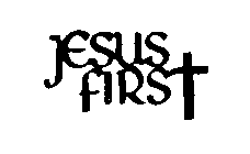 JESUS FIRST