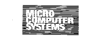 MICRO COMPUTER SYSTEMS