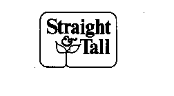 STRAIGHT & TALL
