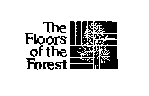 THE FLOORS OF THE FOREST
