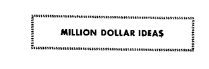 MILLION DOLLAR IDEA