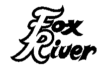 FOX RIVER