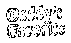 DADDY'S FAVORITE