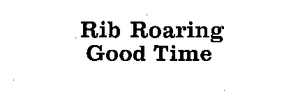 RIB ROARING GOOD TIME