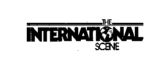 THE INTERNATIONAL SCENE