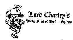 LORD CHARLEY'S/PRIME RIBS OF BEEF -- SPIRITS