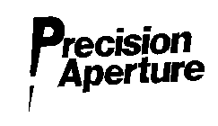 PRECISION APERTURE