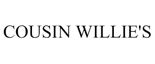 COUSIN WILLIE'S