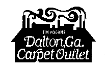 TIM HOGAN'S DALTON, GA CARPET OUTLET