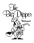 THE BIG DIPPER RESTAURANT CHEF
