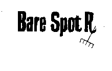 BARE SPOT R