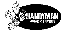 H H HANDYMAN HOME CENTERS