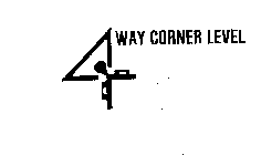 4 WAY CORNER LEVEL