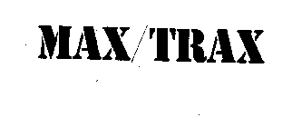 MAX/TRAX
