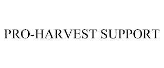 PRO-HARVEST SUPPORT