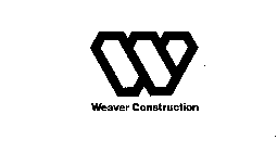 W WEAVER CONSTRUCTION