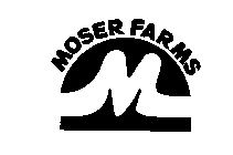 MOSER FARMS