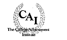 CAI THE COLLEGE ACHIEVEMENT INSTITUTE
