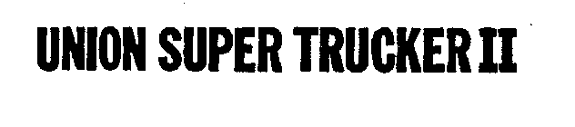 UNION SUPER TRUCKER II