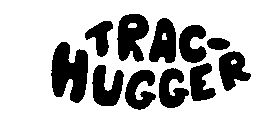 TRAC-HUGGER