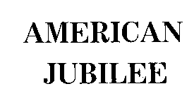 AMERICAN JUBILEE