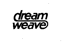 DREAM WEAVE