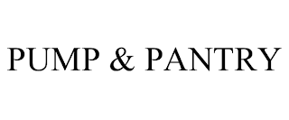 PUMP & PANTRY