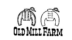 OLD MILL FARM