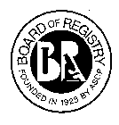 BR BOARD OF REGISTRY FOUNDED IN 1928 BY ASCP