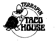 TERRAPIN TACO HOUSE