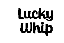 LUCKY WHIP