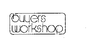 BUYERS WORKSHOP