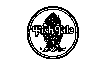 FISH TALE