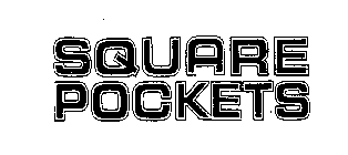 SQUARE POCKETS