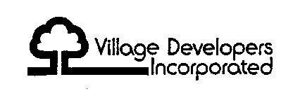 VILLAGE DEVELOPERS INCORPORATED