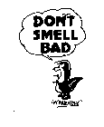 DON'T SMELL BAD I'M 'FRIENDLY'