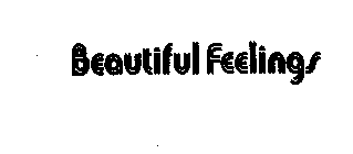 BEAUTIFUL FEELINGS