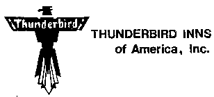 THUNDERBIRD THUNDERBIRD INNS OF AMERICA INC.
