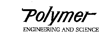 POLYMER ENGINEERING AND SCIENCE
