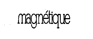 MAGNETIQUE