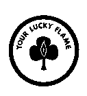 YOUR LUCKY FLAME