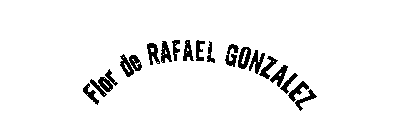 FLOR DE RAFAEL GONZALEZ