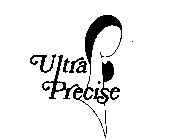 ULTRA PRECISE