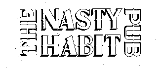 THE NASTY HABIT PUB