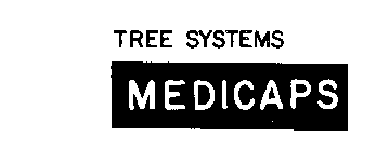 TREE SYSTEMS MEDICAPS