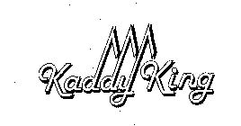 KADDY KING