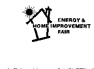ENERGY & HOME IMPROVEMENT FAIR