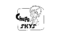 CHUPA SKYS