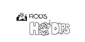 ROD'S HAPPY HOUR DIPS
